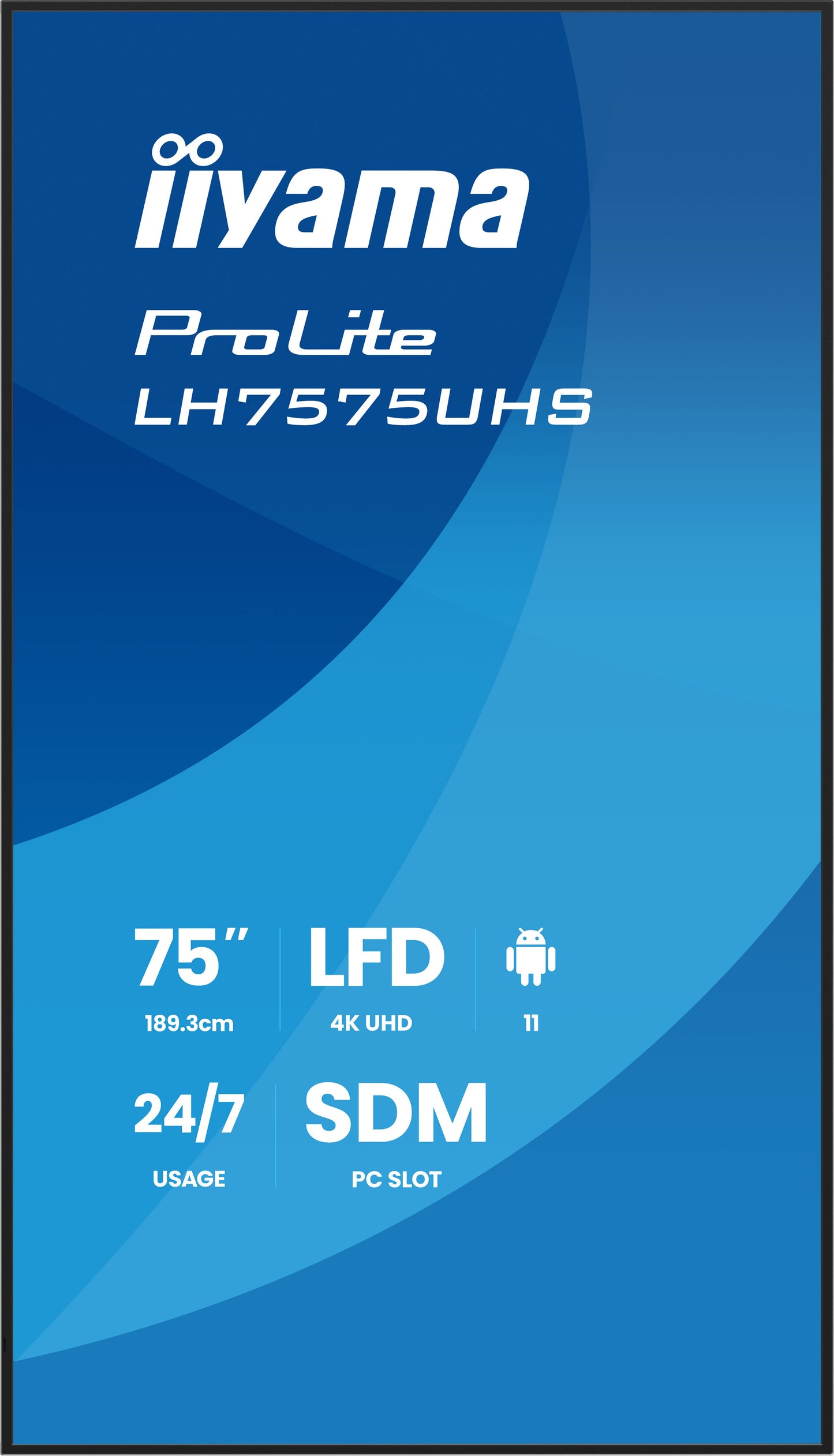 iiyama ProLite LH7575UHS-B2AG 75" 4K UHD Professional Digital Signage 24/7 display featuring Android OS, FailOver and Intel® SDM slot